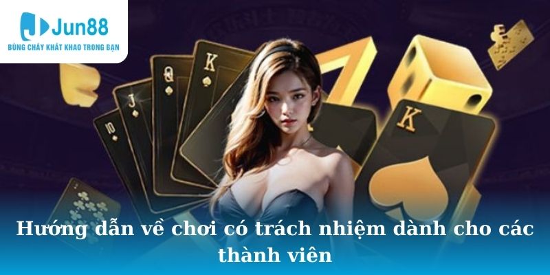 Hướng dẫn về trò chơi có trách nhiệm dành cho thành viên