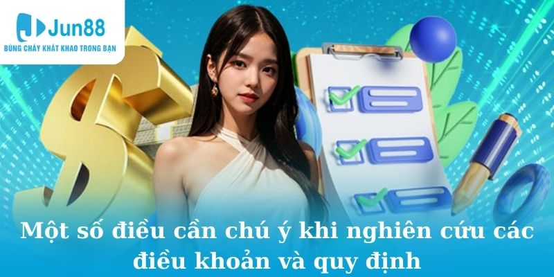 Một số điều cần chú ý khi nghiên cứu các điều khoản và quy định