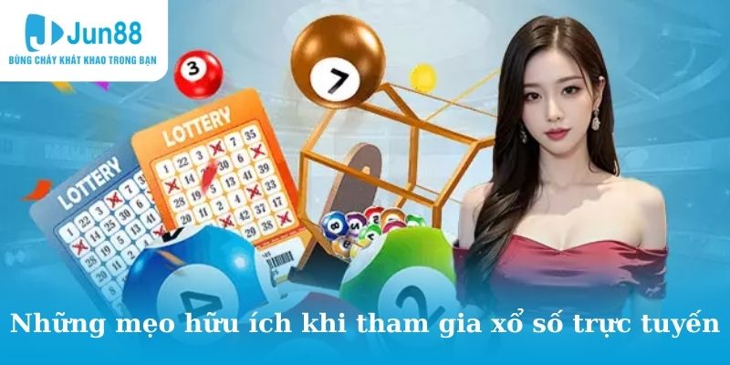 Những mẹo hữu ích khi tham gia xổ số trực tuyến